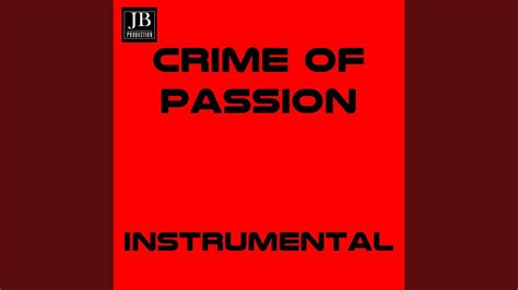 Crime Of Passion Youtube