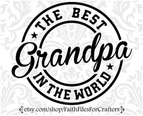The Best Grandpa In The World Svg Grandpa Svg Grandpa Shirt Etsy India