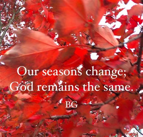 Seasons May Change Quotes Josie Schaeffer