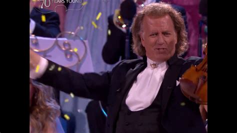 André Rieu 70 Years Young This Weekend Youtube