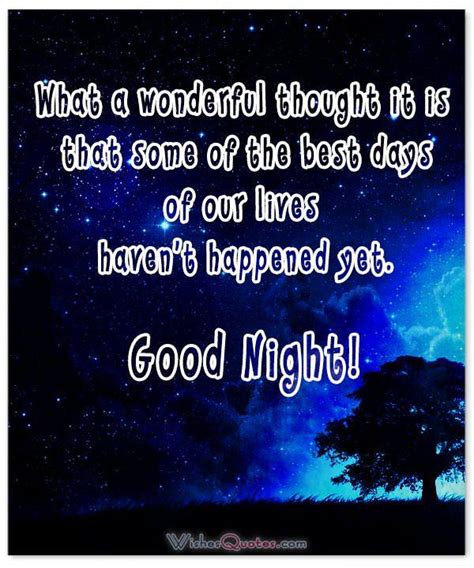 You've got a friend, lover or family member feeling bad and sad after a long and stressful day and below are 150+ inspirational good night quotes to motivate them as they go to sleep. Inspirational Good Night Messages - Give The Gift Of Sweet ...