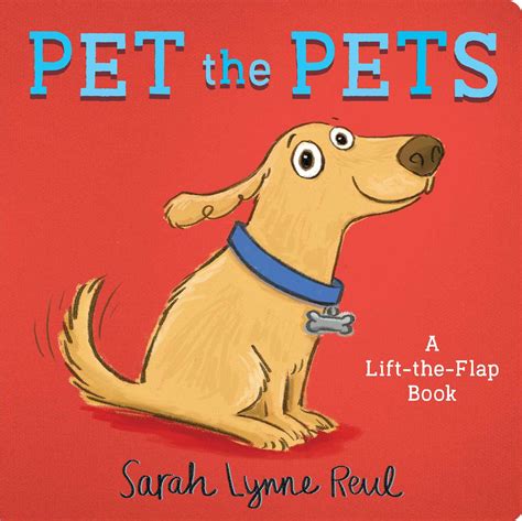 Pet The Pets Book By Sarah Lynne Reul Official Publisher Page