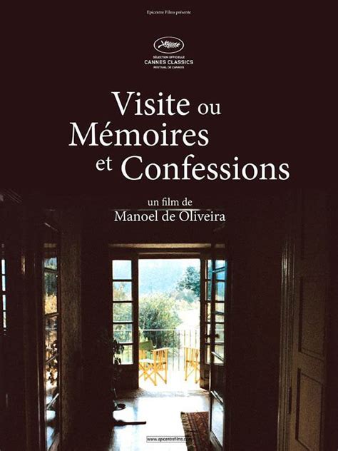 La Visite Ou Mémoires Et Confessions Bande Annonce Du Film Séances