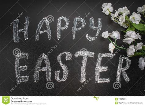 Chalk Inscription Happy Easter On A Chalkboard Stock Photo Image Of