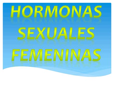 Hormonas Sexuales Femeninas Resúmenes De Farmacología Docsity