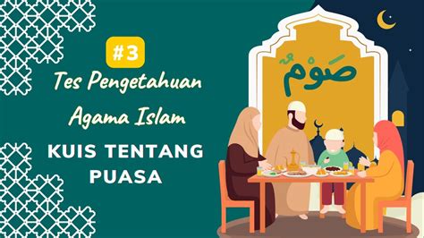 Kuis Tes Pengetahuan Agama Islam Tentang Puasa Di Bulan Suci Ramadhan