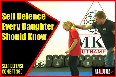 Simple Self Defence Every Daughter Should Know World Of Martial Arts