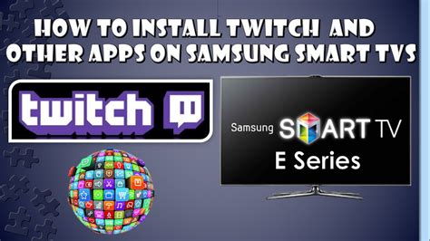 Go to the web browser in your computer or laptop. How to Install Twitch + Other APPS on Samsung Smart E ...