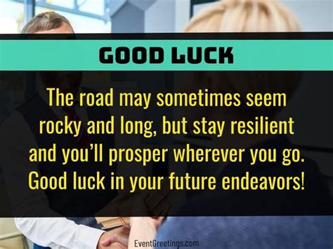 It's also useful if you're a proponent of sarcasm, and your friend is attempting to beat you in. Good Luck in Your Future Endeavors-Message And Wishes