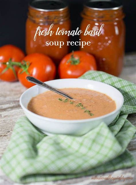 Fresh Tomato Basil Soup Recipe Intentional Hospitality Fresh Tomato