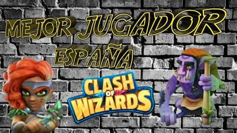 El Mejor Jugador Del Muuundo Clash Of Wizards Gameplay En Español