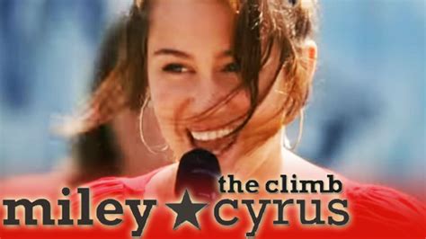 The climb is the brand new hit single from miley cyrus available on hannah montana: Miley Cyrus: The Climb - Soundtrack aus Hannah Montana Der ...