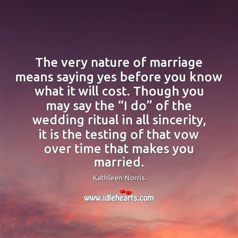 The Very Nature Of Marriage Means Saying Yes Before You Know What