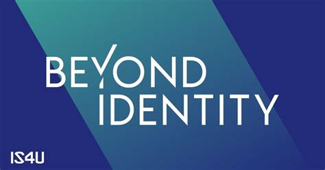 Beyond Identity Is4u
