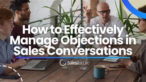 Sales For Life How To Effectively Manage Objections In Sales