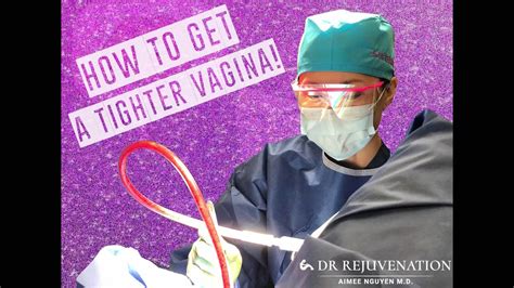 How To Get A Tighter Vagina Vaginoplasty Dr Rejuvenation Flickr