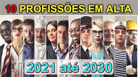 'brasil não aguenta mais presidente tresloucado'; 10 Profissões Em Alta no Brasil de 2021 até 2030 - Cupom ...