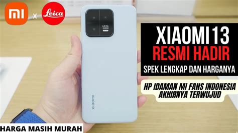 Resmi Dirilis Xiaomi 13 Indonesia Spesifikasi Semakin Gila Harga