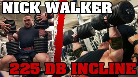 Nick Walker 225 Lb Dumbbell Incline Press Heaviest Ever Youtube