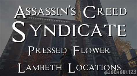 Assassin S Creed Syndicate Pressed Flower Lambeth Locations Youtube