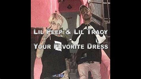 Lil Peep And Lil Tracy Your Favorite Dress Lyrics Youtube