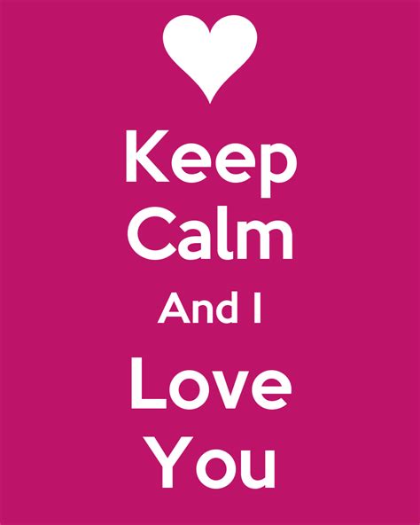 Keep Calm And I Love You Poster Hhh Keep Calm O Matic