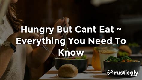 Hungry But Cant Eat You Should Absolutely Know This