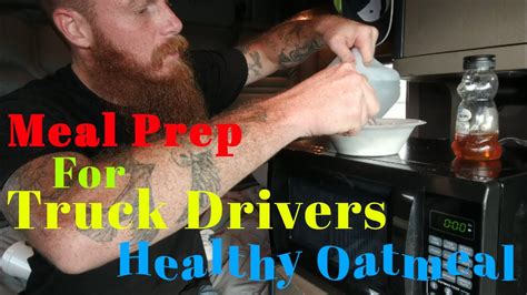 Meal Prep For Truck Drivers Healthy Oatmeal Quick And Easy Youtube