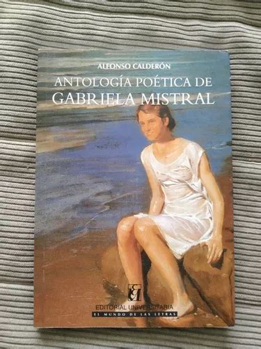 Antolog A Po Tica De Gabriela Mistral Libro Usado Cuotas Sin Inter S