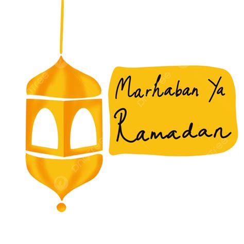 Marhaban Ya Ramadan Png Image Marhaban Ya Ramadan With Yellow Lantern