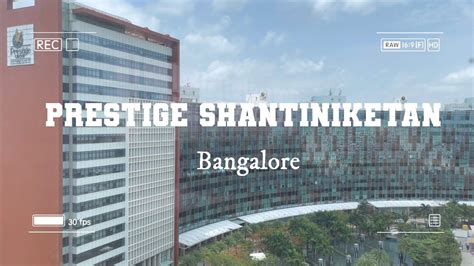 Prestige Shantiniketan Offices Whitefield 2 Vlog Banglore Official