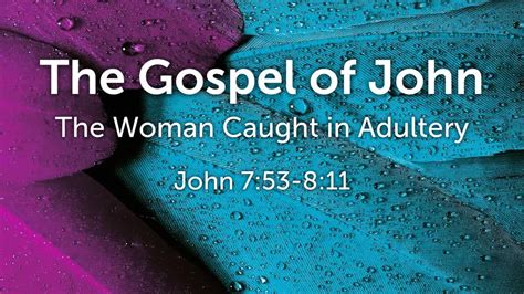 The Woman Caught In Adultery Logos Sermons