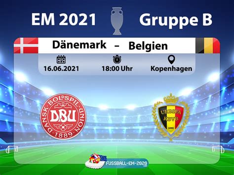 Bei der em 2021 treffen russland und dänemark aufeinander. Fußball heute: EM 2021 Vorrunde Dänemark gegen Belgien ...
