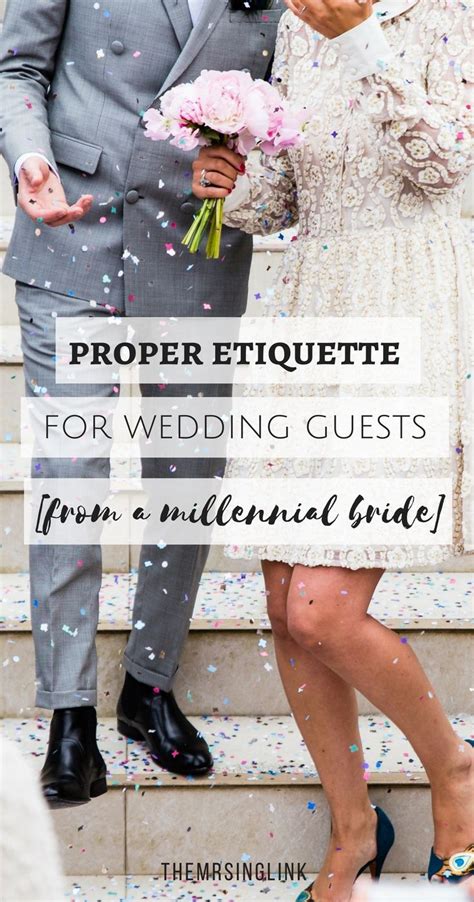Proper Wedding Guest Etiquette From A Millenial Bride Themrsinglink