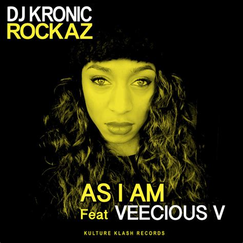 As I Am Single By Dj Kronic Spotify