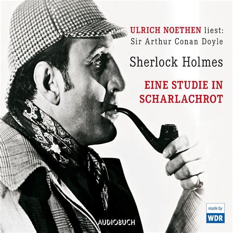 Sherlock Holmes Eine Studie in Scharlachrot von Ulrich Noethen Arthur Conan Doyle Hörbuch