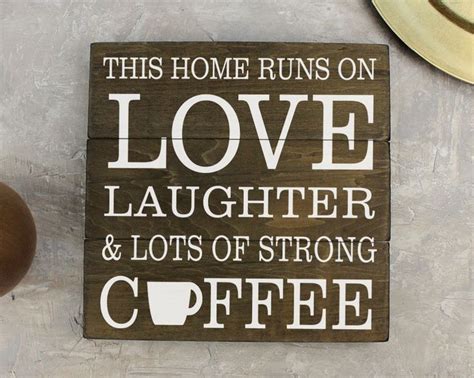 Coffee Decor Coffee Sign This Home Runs On Love Laughter And Lots Of
