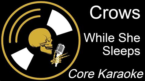 While She Sleeps Crows Karaoke Instrumental Youtube