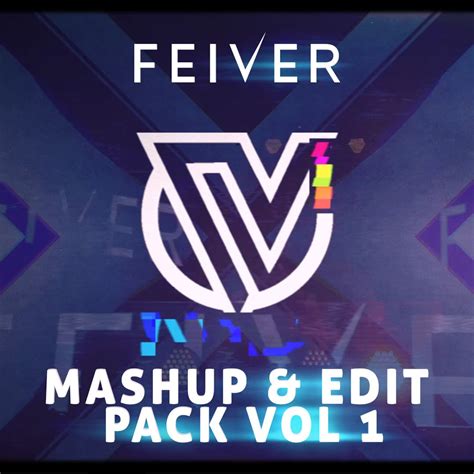 Mashup And Edit Pack Vol 1 By Feiver Hypeddit