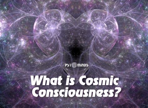 What Is Cosmic Consciousness Cosmic Consciousness Consciousness
