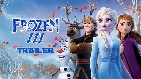 Frozen 3 Official Trailer Animation Movie Frozen 3 Starcast Frozen 3