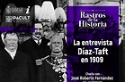 Entrevista entre Porfirio Díaz y William Taft realizada en 1909