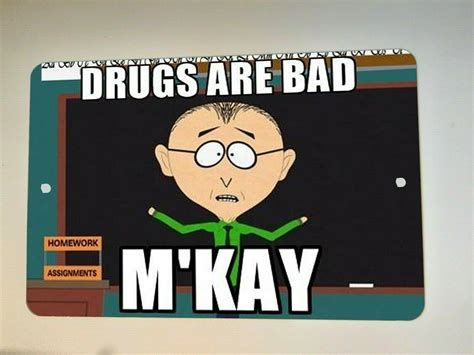 South Park Drugs Are Bad M Kay 8x12 Metal Wall Sign Mr Mackey Sign Junky