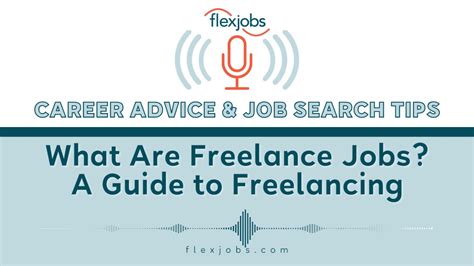What Are Freelance Jobs A Flexjobs Guide To Freelancing Flexjobs Career Advice And Job Search