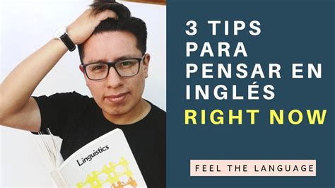 3 Tips Para Pensar En Inglés Right Now Youtube