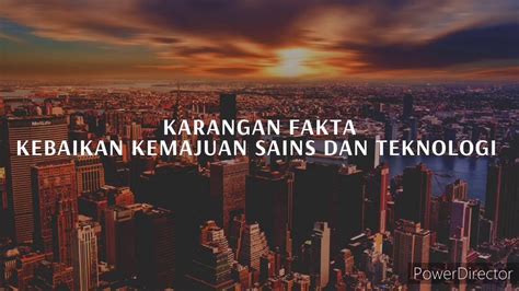 Kepentingan mengimbangi saina dan teknologi (s&t) dan sosial. Bahasa Melayu: Karangan Fakta (Kebaikan Kemajuan Sains dan ...