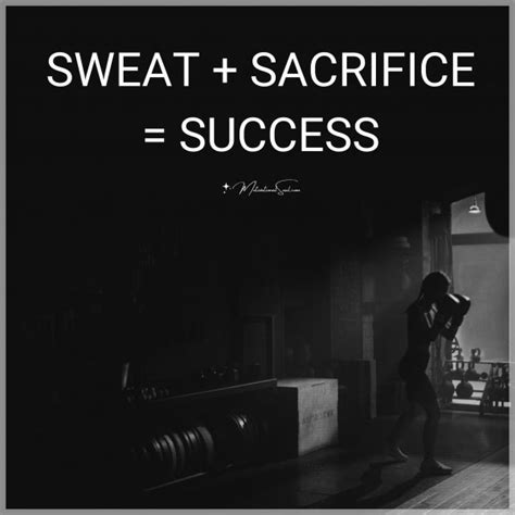 Quote Sweat Sacrifice Success Motivational Soul