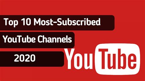 Top 10 Most Subscribed Youtube Channels In 2020 Marketing91
