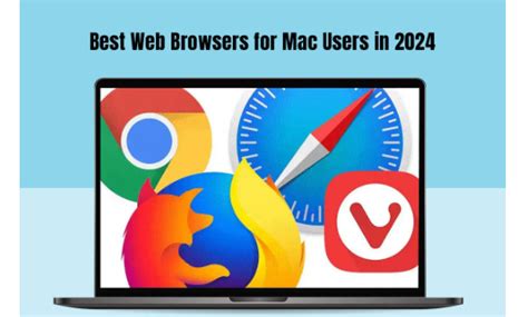 Best Web Browsers For Mac Users In 2024 Biographyer