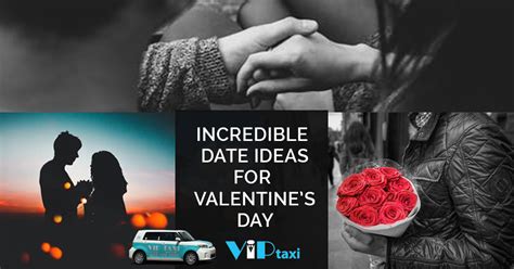 Incredible Date Ideas For Valentines Day VIP Taxi